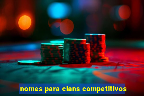 nomes para clans competitivos